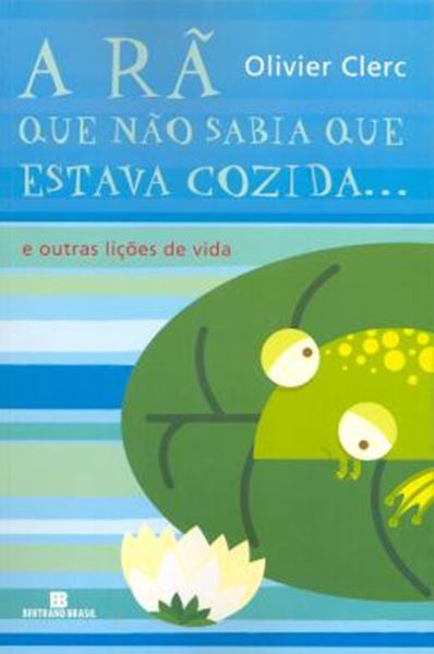 Picture of A RA QUE NAO SABIA QUE ESTAVA COZIDA - E OUTRAS LICOES DE VIDA