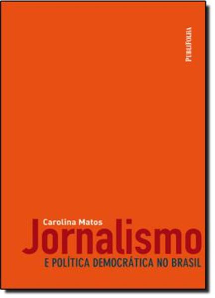 Picture of JORNALISMO E POLITICA DEMOCRATICA NO BRASIL