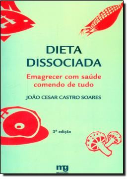 Imagem de DIETA DISSOCIADA - EMAGRECER COM SAUDE COMENDO DE TUDO
