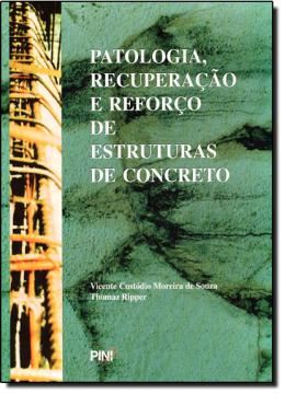 Imagem de PATOLOGIA, RECUPERACAO E REFORCO DE ESTRUTURAS DE CONCRETO