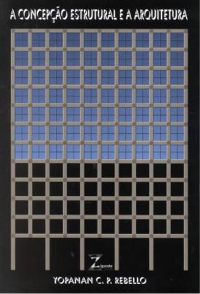 Picture of CONCEPCAO ESTRUTURAL E A ARQUITETURA, A