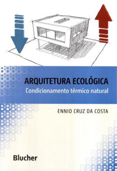 Picture of ARQUITETURA ECOLOGICA - CONDICIONAMENTO TERMICO NATURAL