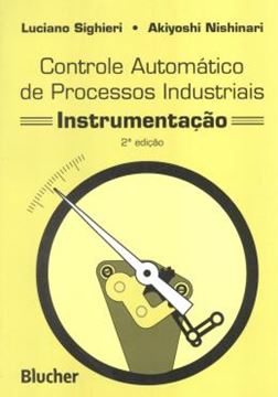 Imagem de CONTROLE AUTOMATICO DE PROCESSOS INDUSTRIAIS - INSTRUMENTACAO  2ª EDICAO