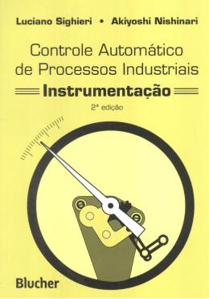 Picture of CONTROLE AUTOMATICO DE PROCESSOS INDUSTRIAIS - INSTRUMENTACAO  2ª EDICAO