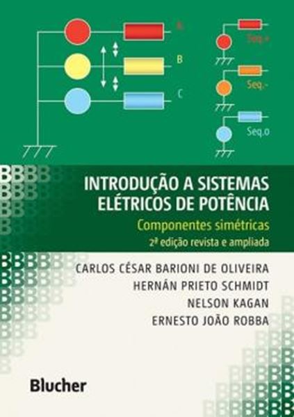 Picture of INTRODUCAO A SISTEMAS ELETRICOS DE POTENCIA - COMPONENTES SIMETRICAS - 2ª ED