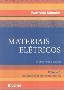 Imagem de MATERIAIS ELETRICOS  VOLUME 1 - CONDUTORES E SEMICONDUTORES  3ª EDICAO