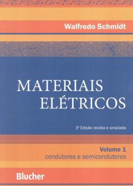 Picture of MATERIAIS ELETRICOS  VOLUME 1 - CONDUTORES E SEMICONDUTORES  3ª EDICAO