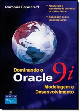 Imagem de DOMINANDO O ORACLE 9I - MODELAGEM E DESENVOLVIMENTO