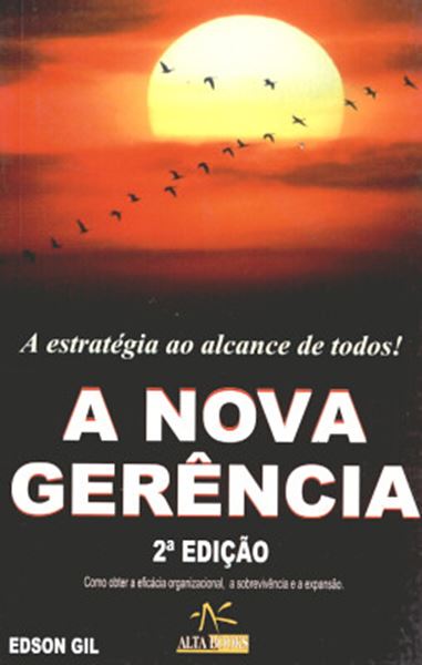 Picture of NOVA GERENCIA, A - A ESTRATEGIA AO ALCANCE DE TODOS!  - 2ª ED