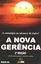 Imagem de NOVA GERENCIA, A - A ESTRATEGIA AO ALCANCE DE TODOS!  - 2ª ED