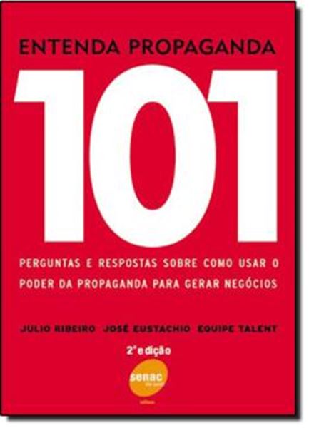 Picture of ENTENDA PROPAGANDA - 101 PERGUNTAS E RESPOSTAS SOBRE COMO USAR O PODER DA PROPAGANDA PARA GERAR NEGOCIOS