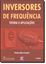 Imagem de INVERSORES DE FREQUENCIA - TEORIA E APLICACOES