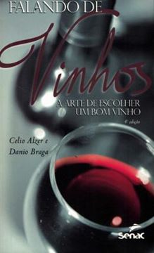 Imagem de FALANDO DE VINHOS - A ARTE DE ESCOLHER UM BOM VINHO - 4ª ED