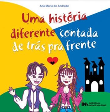 Imagem de UMA HISTORIA DIFERENTE, CONTADA DE TRAS PRA FRENTE