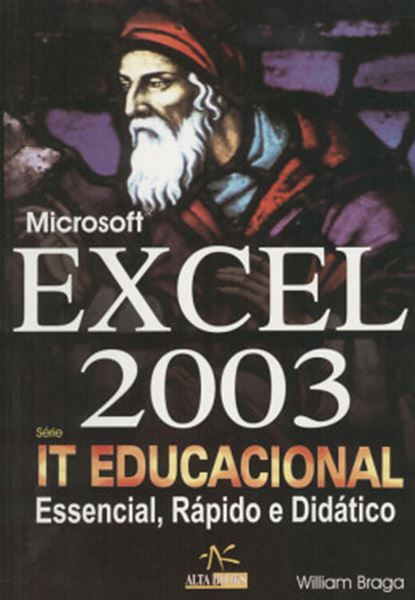 Picture of MICROSOFT EXCEL 2003 IT EDUCACIONAL  ESSENCIAL, RAPIDO E DIDATICO