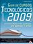 Imagem de GUIA DE CURSOS TECNOLOGICOS 2009 - DO ENSINO MEDIO A POS-GRADUACAO EM APENAS 3 ANOS