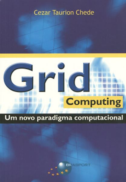Picture of GRID COMPUTING - UM NOVO PARADIGMA COMPUTACIONAL 