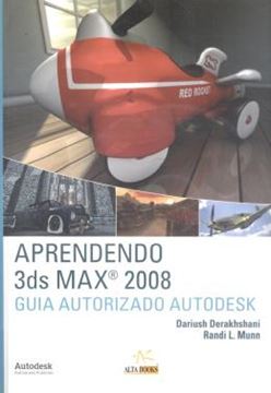 Imagem de APRENDENDO 3DS MAX 2008 - GUIA AUTORIZADO AUTODESK