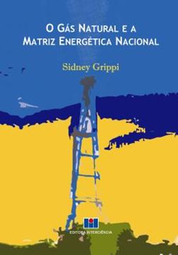 Imagem de GAS NATURAL E A MATRIZ ENERGETICA NACIONAL, O