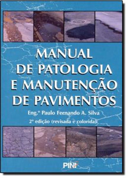 Picture of MANUAL DE PATOLOGIA E MANUTENCAO DE PAVIMENTOS - 2ª EDICAO