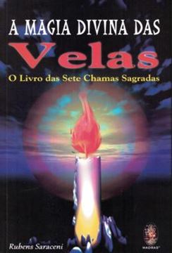 Imagem de A MAGIA DIVINA DAS VELAS: O LIVRO DAS SETE CHAMAS SEGRADAS