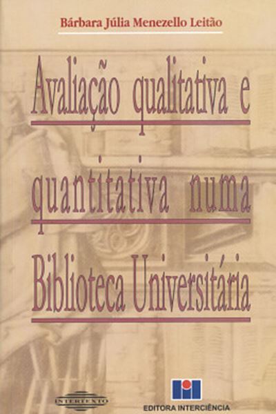 Picture of AVALIACAO QUALITATIVA E QUANTITATIVA NUMA BIBLIOTECA UNIVERSITARIA