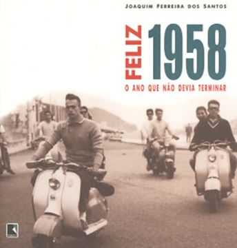 Imagem de FELIZ 1958 - O ANO QUE NAO DEVIA TERMINAR