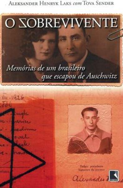 Picture of SOBREVIVENTE, O - MEMORIAS DE UM BRASILEIRO QUE ESCAPOU DE AUSCHWITZ