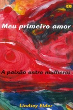 Imagem de MEU PRIMEIRO AMOR - PAIXAO ENTRE MULHERES