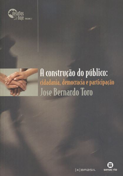Picture of A CONSTRUCAO DO PUBLICO - CIDADANIA, DEMOCRACIA E PARTICIPACAO