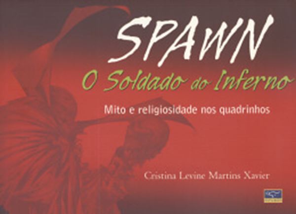 Picture of SPAWN: O SOLDADO DO INFERNO - MITO E RELIGIOSIDADE NOS QUADRINHOS