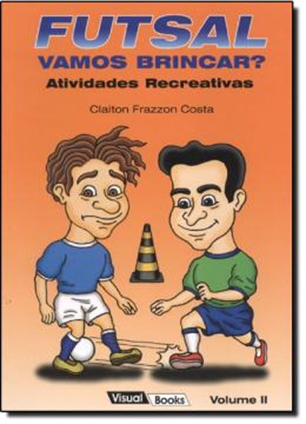 Picture of FUTSAL: VAMOS BRINCAR?  VOLUME 2 - ATIVIDADES RECREATIVAS