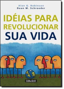 Imagem de IDEIAS PARA REVOLUCIONAR SUA VIDA  