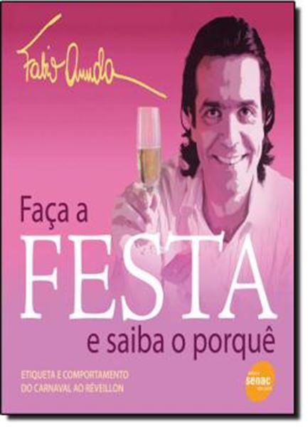 Picture of FACA A FESTA E SAIBA O PORQUE - ETIQUETA E COMPORTAMENTO DO CARNAVAL AO REVEILLON