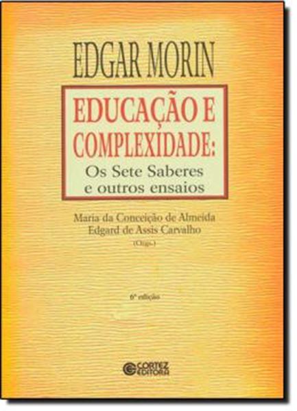 Picture of EDUCACAO E COMPLEXIDADE - OS SETE SABERES E OUTROS ENSAIOS - 6ª ED