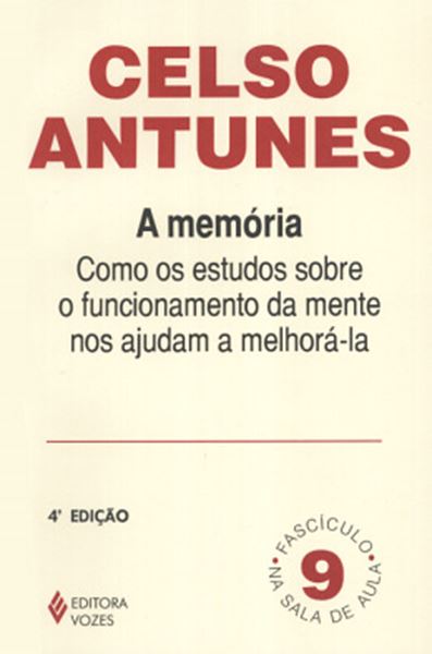 Picture of A MEMORIA: COMO OS ESTUDOS SOBRE O FUNCIONAMENTO DA MENTE NOS AJUDAM A MELHORA-LA - 7ªED