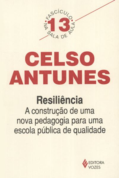 Picture of RESILIENCIA - A CONSTRUCAO DE UMA NOVA PEDAGOGIA PARA UMA ESCOLA PUBLICA DE QUALIDADE - 8ª ED