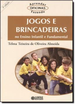Imagem de JOGOS E BRINCADEIRAS NO ENSINO INFANTIL E FUNDAMENTAL