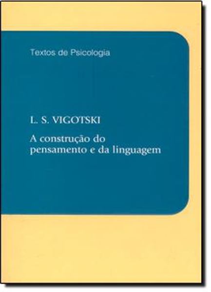 Picture of CONSTRUCAO DO PENSAMENTO E DA LINGUAGEM, A   COLECAO TEXTOS DE PSICOLOGIA