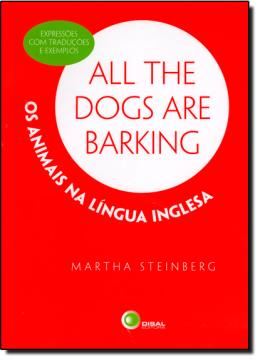 Imagem de ALL THE DOGS ARE BARKING - OS ANIMAIS NA LINGUA INGLESA