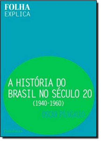 Picture of A HISTARIA DO BRASIL NO SECULO 20  (1940-1960)
