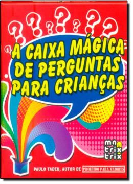 Imagem de A CAIXA MAGICA DE PERGUNTAS PARA CRIANCAS