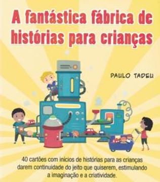 Imagem de A FANTASTICA FABRICA DE HISTORIAS PARA CRIANCAS - VOL. 1