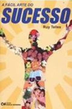 Imagem de A FACIL ARTE DO SUCESSO