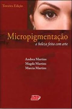 Imagem de MICROPIGMENTACAO - A BELEZA FEITA COM ARTE - 3º ED