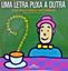 Imagem de UMA LETRA PUXA A OUTRA - 2ª ED