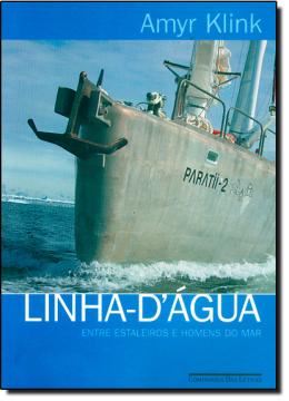 Imagem de LINHA-D´AGUA - ENTRE BRASILEIROS E HOMENS DO MAR