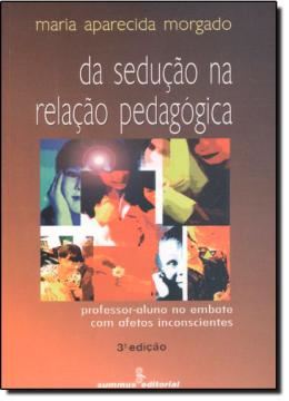 Imagem de DA SEDUCAO NA RELACAO PEDAGOGICA