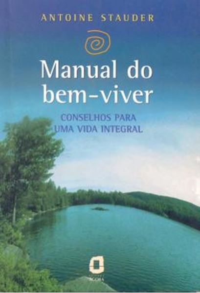Picture of MANUAL DO BEM-VIVER - CONSELHOS PARA UMA VIDA INTEGRAL