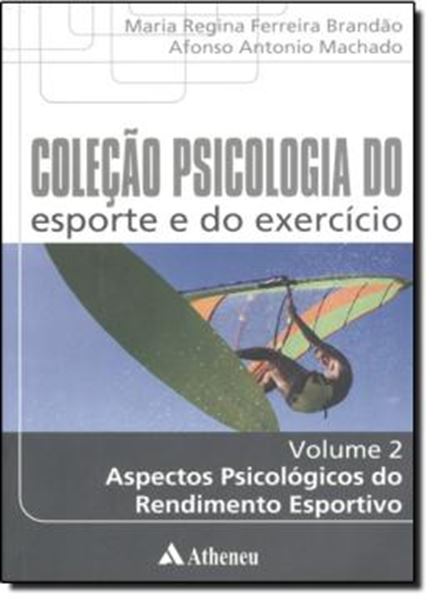 Picture of COLECAO PSICOLOGIA DO ESPORTE E DO EXERCICIO - ASPECTOS PSICOLOGICOS DO RENDIMENTO ESPORTIVO - VOL. 2